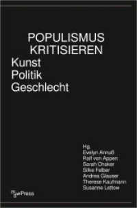 Populismus kritisieren : Kunst - Politik - Geschlecht (mdwPress 4) （2024. 260 S. 7 farb. Abb. 225.0 mm）