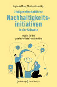 Zivilgesellschaftliche Nachhaltigkeitsinitiativen in der Schweiz : Impulse für eine gesellschaftliche Transformation (Neue Ökologie 13) （2025. 156 S. 3 Farbabb. 225.0 mm）