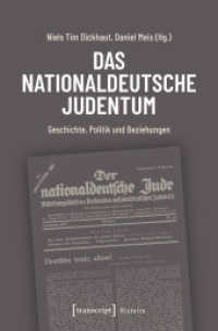Das nationaldeutsche Judentum : Geschichte, Politik und Beziehungen (Histoire 226) （2025. 180 S. 225.0 mm）