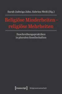 Religiöse Minderheiten - religiöse Mehrheiten : Zuschreibungspraktiken in pluralen Gesellschaften (Religionswissenschaft 45) （2025. 280 S. 14 SW-Abb., 6 Farbabb. 225.0 mm）