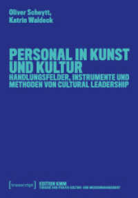 Personal in Kunst und Kultur : Handlungsfelder, Instrumente und Methoden von Cultural Leadership （2024. 282 S. 16 SW-Abb. 215.0 mm）