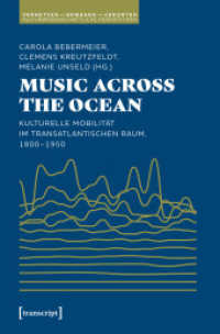 Music Across the Ocean - Kulturelle Mobilität im transatlantischen Raum, 1800-1950 (Vernetzen - bewegen - verorten. Kulturwissenschaftliche Perspektiven 5) （2024. 322 S. 10 SW-Abb., 47 Farbabb. 225.0 mm）