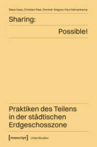 Sharing: Possible! - Praktiken des Teilens in der städtischen Erdgeschosszone (Urban Studies) （2025. 222 S. 89 schw.-w. u. 18 farb. Abb. 225.0 mm）