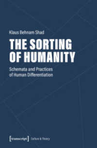 The Sorting of Humanity : Schemata and Practices of Human Differentiation (Edition Kulturwissenschaft 303) （2026. 366 S. 225.0 mm）