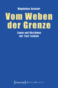 Vom Weben der Grenze : Zonen und Rhythmen der Fast Fashion (Global Studies) （2025. 246 S. 225.0 mm）
