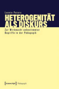 Heterogenität als Diskurs : Zur Wirkmacht unbestimmter Begriffe in der Pädagogik (Pädagogik) （2025. 204 S. 225.0 mm）