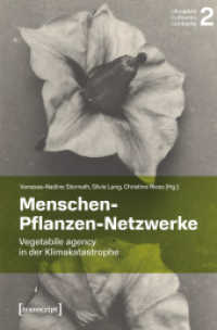 Menschen-Pflanzen-Netzwerke : Vegetabile agency in der Klimakatastrophe (Climates - Cultures - Contexts 2) （2025. 270 S. 11 SW-Abb. 225.0 mm）