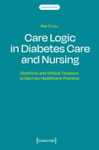 Care Logic in Diabetes Care and Nursing : Conflicts and Ethical Tensions in German Healthcare Practice (Pflegewissenschaft 1) （2025. 186 S. 1 SW-Abb. 225.0 mm）