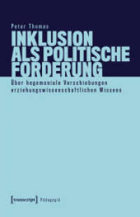 Inklusion als politische Forderung : Über hegemoniale Verschiebungen erziehungswissenschaftlichen Wissens (Pädagogik) （2025. 390 S. 240.0 mm）