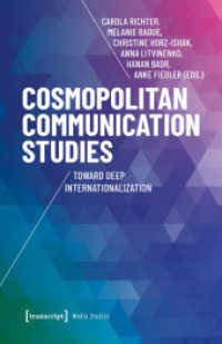 Cosmopolitan Communication Studies : Toward Deep Internationalization (Edition Medienwissenschaft 118) （2025. 318 S. 5 SW-Abb. 240.0 mm）