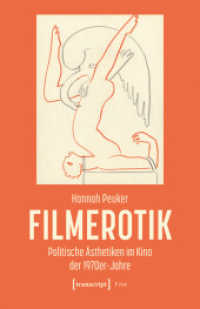 Filmerotik : Politische Ästhetiken im Kino der 1970er-Jahre (Film) （2025. 340 S. 30 schw.-w. u. 70 farb. Abb. 240.0 mm）