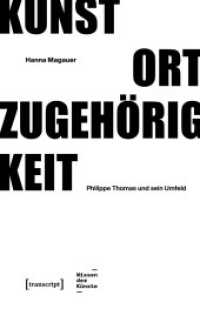 Kunst - Ort - Zugehörigkeit : Philippe Thomas und sein Umfeld (Wissen der Künste 6) （2025. 326 S. 22 SW-Abb., 34 Farbabb. 240.0 mm）