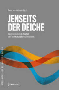Jenseits der Deiche - Die internationale Vielfalt der Interkulturellen Germanistik (Interkulturelle Germanistik 6) （2025. 336 S. 7 SW-Abb., 4 Farbabb. 225.0 mm）