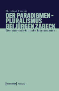 Der Paradigmenpluralismus bei Jürgen Zabeck : Eine historisch-kritische Rekonstruktion (Pädagogik) （Auflage - Neueauflage. 2025. 320 S. 3 SW-Abb. 240.0 mm）