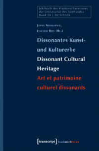 Dissonantes Kunst- und Kulturerbe / Dissonant Cultural Heritage / Art et patrimoine culturel dissonants (Jahrbuch des Frankreichzentrums 20) （Auflage - Neueauflage. 2025. 300 S.）