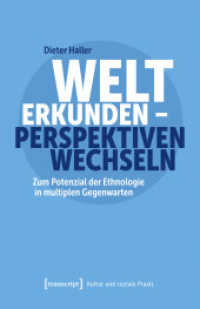 Welt erkunden - Perspektiven wechseln : Zum Potenzial der Ethnologie in multiplen Gegenwarten (Kultur und soziale Praxis) （Auflage - Neueauflage. 2025. 360 S. 240.0 mm）