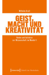 Geist, Macht und Kreativität : Reden und Aufsätze zur Wissenschaft im Wandel I (Zukunft der Hochschule 9) （Auflage - Neueauflage. 2025. 340 S. 225.0 mm）