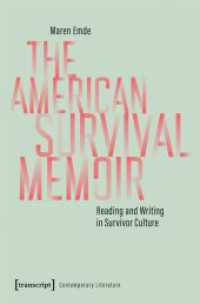 The American Survival Memoir : Reading and Writing in Survivor Culture (Gegenwartsliteratur) （Auflage - Neueauflage）