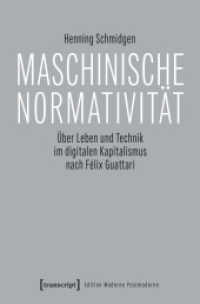 Maschinische Normativit&auml;t : &Uuml;ber Leben und Technik im digitalen Kapitalismus nach F&eacute;lix Guattari (Edition Moderne Postmoderne) （Auflage - Neueauflage）