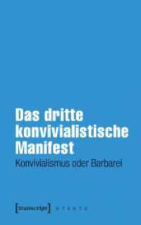 Das dritte konvivialistische Manifest : Konvivialismus oder Barbarei (X-Texte zu Kultur und Gesellschaft) （Auflage - Neueauflage）