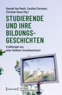 Studierende und ihre Bildungsgeschichten : Erz&auml;hlungen aus einer Gie&szlig;ener Schreibwerkstatt (Public History - Angewandte Geschichte) （Auflage - Neueauflage）