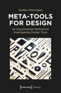 Meta-Tools for Design : An Experimental Method for Investigating Design Tools (Design) （Auflage - Neueauflage）