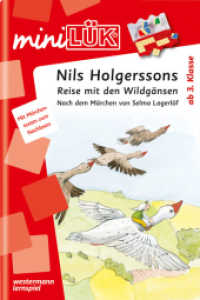 miniLÜK : 3./4. Klasse - Deutsch Nils Holgerssons Reise mit den Wildgänsen. Mit Märchentexten zum Nachlesen - ab 3. Klasse (miniLÜK-Übungshefte 141) （2014. 64 S. m. zahlr. farb. Illustr. 235.00 mm）