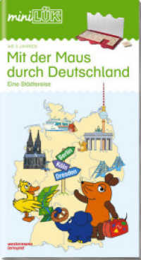 miniLÜK : Vorschule Mit der Maus durch Deutschland (miniLÜK-Übungshefte 222) （2015. 28 S. m. Illustr. 260.00 mm）