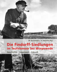 Die Findorff-Siedlungen im Teufelsmoor bei Worpswede : Geschichte - Gegenwart - Zukunft. Plattdeutsche Döntjes （2. Aufl. 2024. 328 S. 444 Abb. 26 cm）