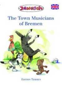 The Town Musicians of Bremen （5. Aufl. 2020. 52 S. 26 farb. Illustr. 19.5 cm）