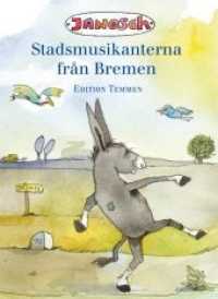Die Bremer Stadtmusikanten : Sonderausgabe schwedisch （Sonderausgabe. 2015. 52 S. 26 farb. Illustr. 19.5 cm）