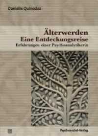 Älterwerden - Eine Entdeckungsreise : Erfahrungen einer Psychoanalytikerin (Bibliothek der Psychoanalyse) （2. Aufl. 2010. 260 S. 21 cm）