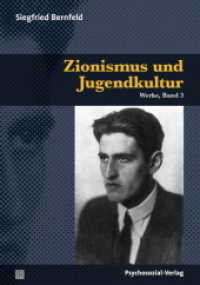 Zionismus und Jugendkultur : Werke, Band 3 (Bibliothek der Psychoanalyse) （2011. 682 S. 21 cm）