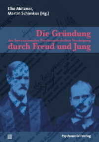 Die Gründung der Internationalen Psychoanalytischen Vereinigung durch Freud und Jung (Bibliothek der Psychoanalyse) （2011. 270 S. 210 mm）