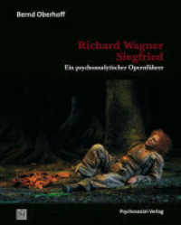 Richard Wagner: Siegfried : Ein psychoanalytischer Opernführer (Imago) （2012. 137 S. 15.5 cm）