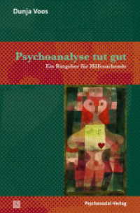 Psychoanalyse tut gut : Ein Ratgeber für Hilfesuchende (Therapie & Beratung) （3. Aufl. 2011. 173 S. 190 mm）
