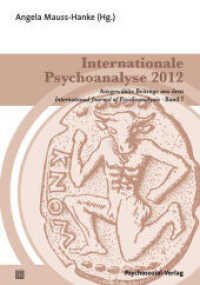 Internationale Psychoanalyse 2012 : Ausgewählte Beiträge aus dem International Journal of Psychoanalysis, Band 7 (Internationale Psychoanalyse) （2012. 292 S. 210 mm）