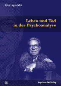 Leben und Tod in der Psychoanalyse (Bibliothek der Psychoanalyse) （2014. 185 S. 210 mm）