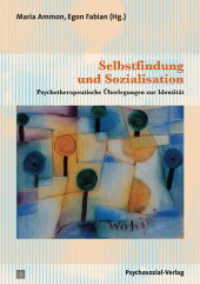 Selbstfindung und Sozialisation : Psychotherapeutische Überlegungen zur Identität (Therapie & Beratung) （2014. 206 S. 21 cm）