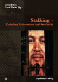 Stalking - Zwischen Liebeswahn und Strafrecht (Therapie & Beratung) （2014. 249 S. 21 cm）