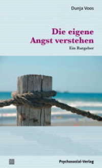 Die eigene Angst verstehen : Ein Ratgeber (verstehen lernen) （2015. 171 S. 20.5 cm）