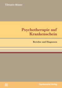 Psychotherapie auf Krankenschein : Gutachten und Diagnosen (pschosozial reprint) （2015. 204 S. 21 cm）
