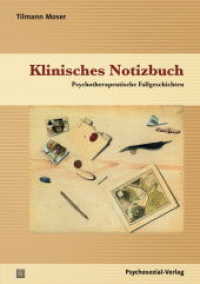 Klinisches Notizbuch : Psychotherapeutische Fallgeschichten (Therapie & Beratung) （2015. 345 S. 21 cm）
