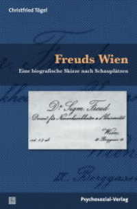 Freuds Wien : Eine biografische Skizze nach Schauplätzen (Bibliothek der Psychoanalyse) （2015. 106 S. 19 cm）