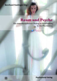 Raum und Psyche : Ein transdisziplinärer Dialog zu Freiräumen in der Psychiatrie (Forum Psychosozial) （2016. 173 S. m. z. T. farb. Abb. 210 mm）