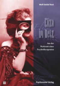 Eliza im Netz : Aus der Werkstatt eines Psychotherapeuten (Imago) （2016. 202 S. 210 mm）