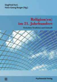 Religion(en) im 21. Jahrhundert : Zwischen Tradition und Zukunft (Dialog leben) （2016. 234 S. 21 cm）