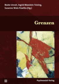 Grenzen : Eine Publikation der DGPT (Bibliothek der Psychoanalyse) （2017. 315 S. 21 cm）