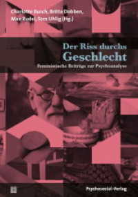 Der Riss durchs Geschlecht : Feministische Beiträge zur Psychoanalyse (Forum Psychosozial) （2018. 237 S. 210 mm）