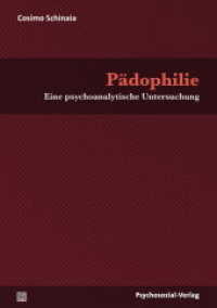 Pädophilie : Eine psychoanalytische Untersuchung (Bibliothek der Psychoanalyse) （2018. 320 S. 210 mm）